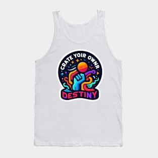 Create your destiny Tank Top